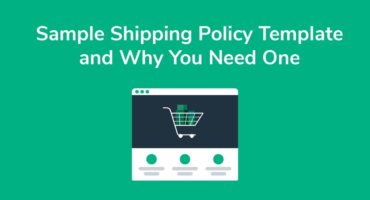 Sample Shipping Policy Template and Why You Need One Privacy Policies