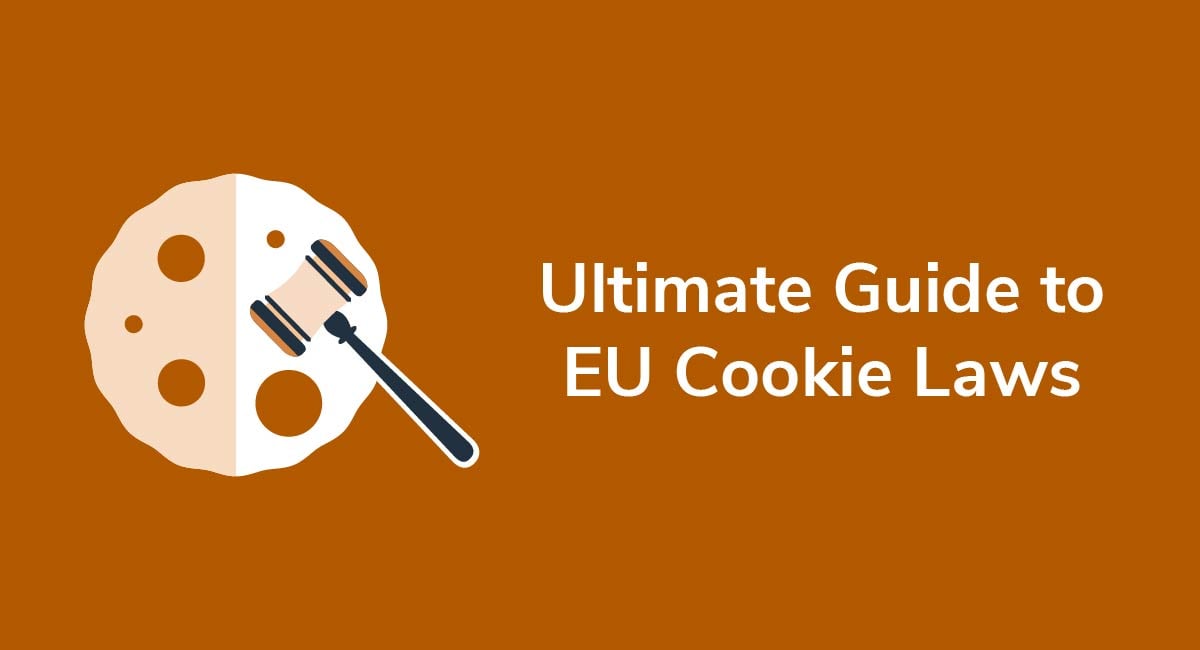 Trivial solapa pronóstico Ultimate Guide to EU Cookie Laws - Privacy Policies