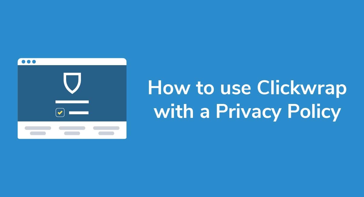 How to use Clickwrap with a Privacy Policy
