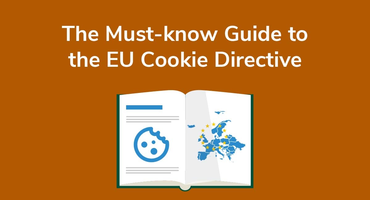 The Must-know Guide to the EU Cookie Directive