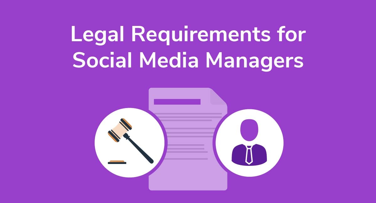 Legal Requirements for Social Media Managers