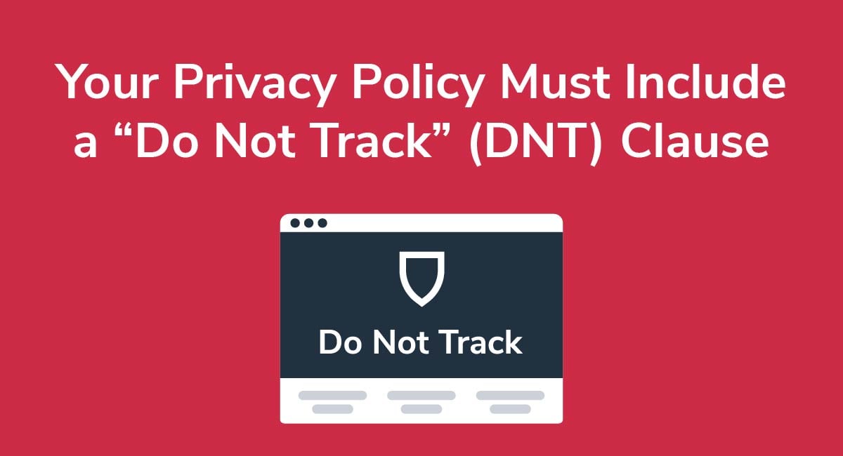 Your Privacy Policy Must Include a "Do Not Track" (DNT) Clause