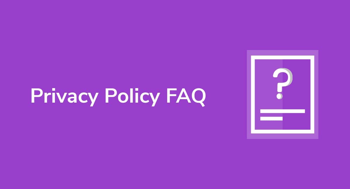 Privacy Policy FAQ