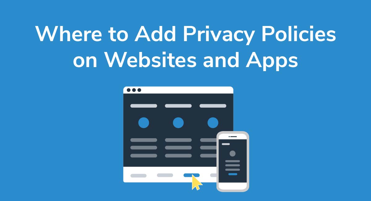 Where to Add Privacy Policies on Websites/Apps