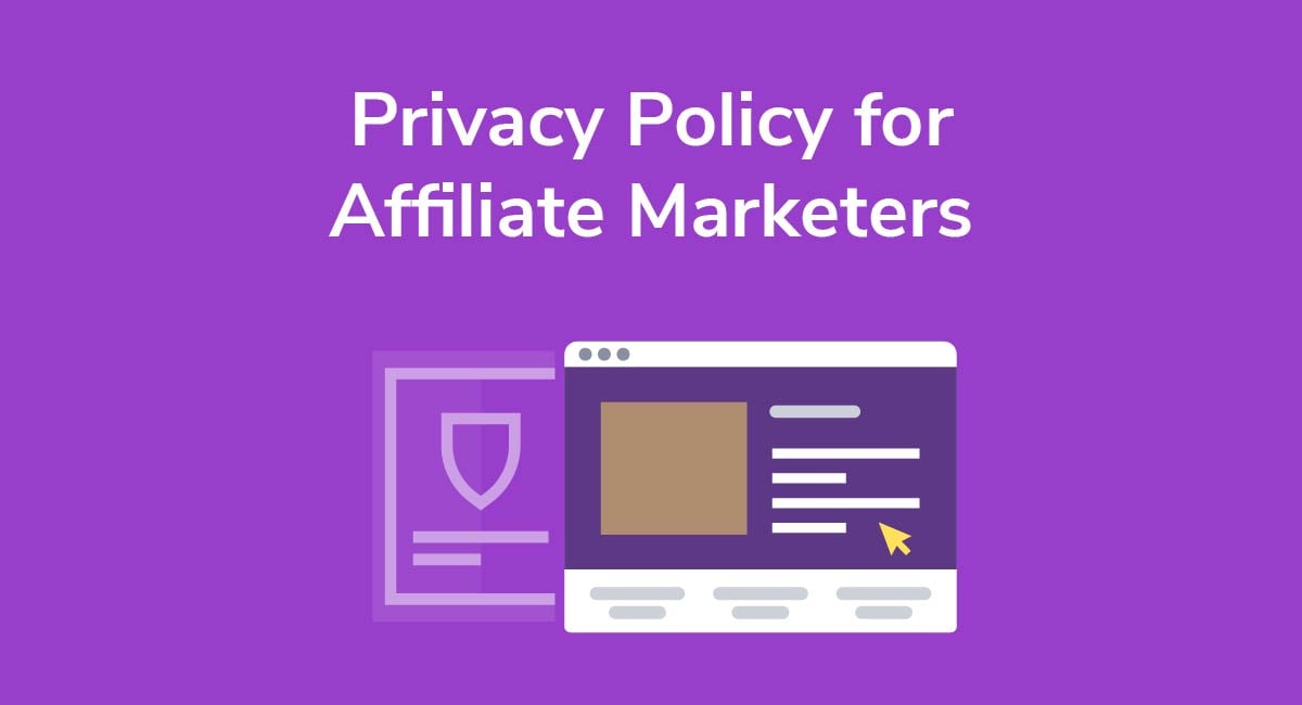 Privacy Policy for Affiliate Marketers