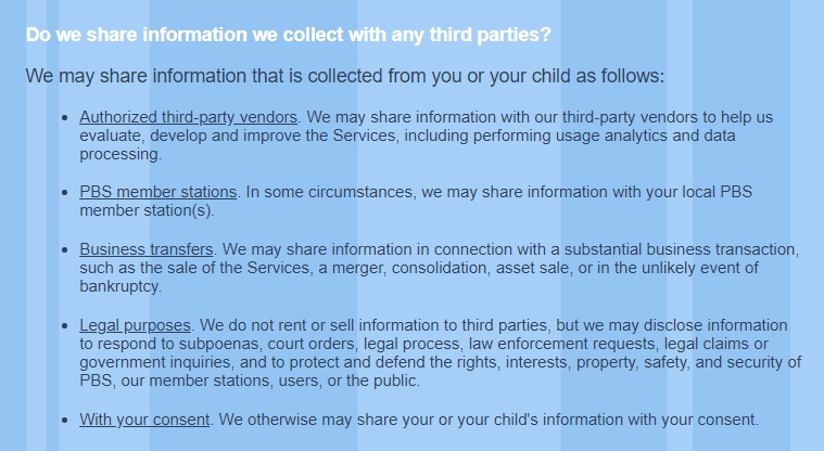 PBS Kids Privacy Policy: Do we share information we collect with any third parties clause excerp