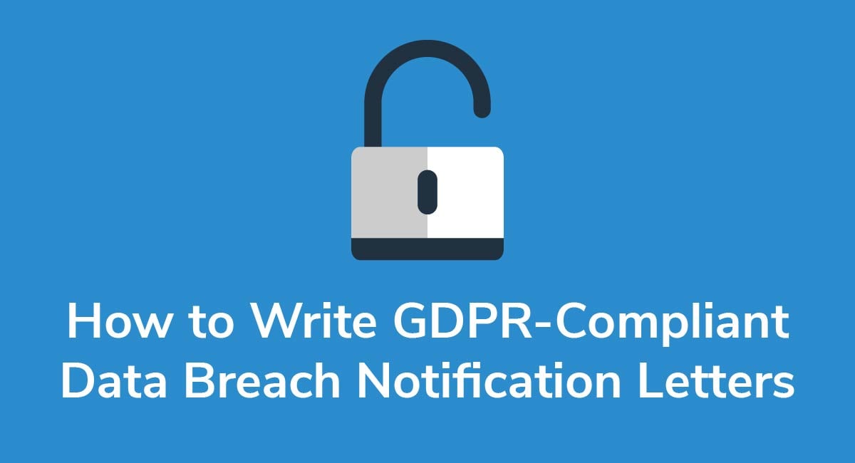 How to Write GDPR-Compliant Data Breach Notification Letters