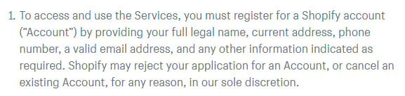 Shopify Terms of Service: Account Terms - Access account and cancel account clause