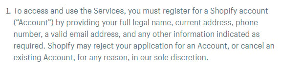 Shopify Terms of Service: Account Terms - Access account and cancel account clause