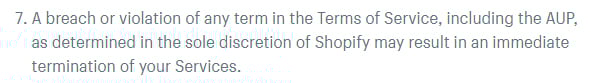 Shopify Terms of Service: Account Terms - Violation of Terms and account termination clause