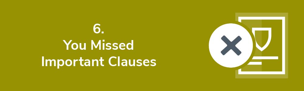6. You Missed Important Clauses