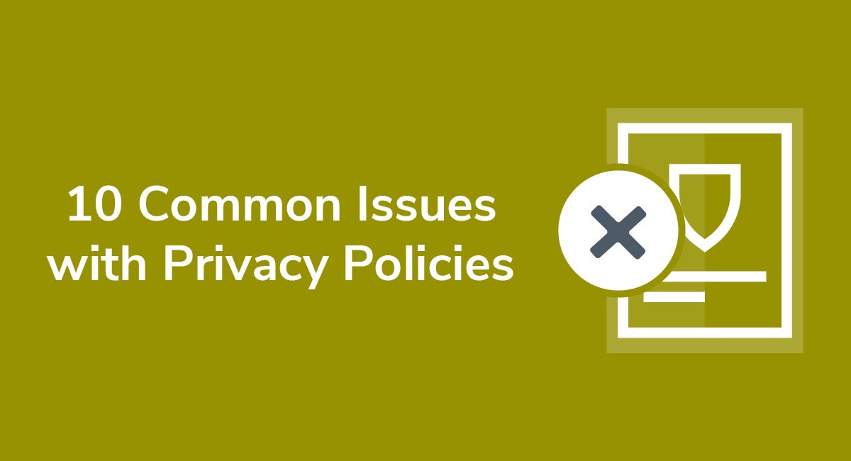 10 Common Issues with Privacy Policies