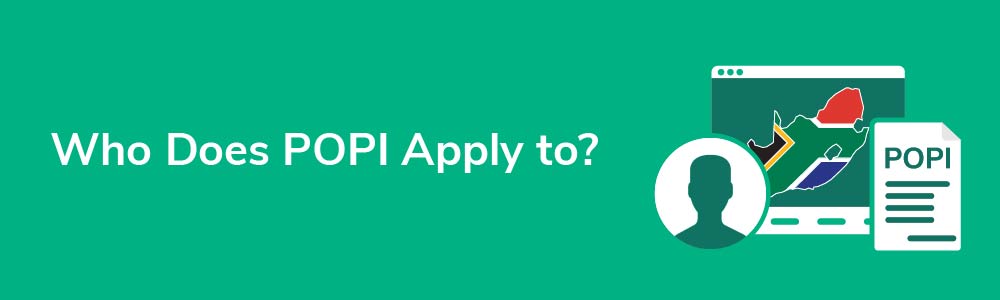 Who Does POPI Apply to?