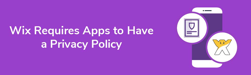 Wix Requires Apps to Have a Privacy Policy