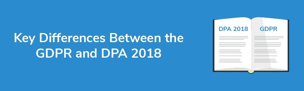 Key Differences Between the GDPR and DPA 2018