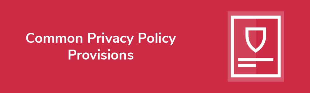 Common Privacy Policy Provisions