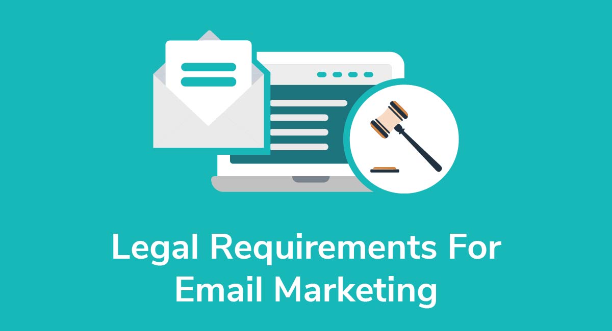 Legal Requirements For Email Marketing