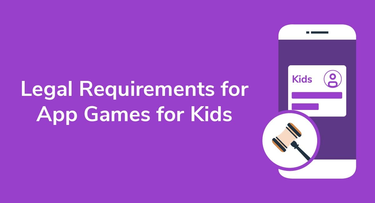 Legal Requirements for App Games for Kids