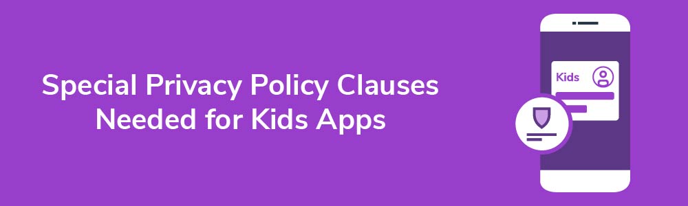 Special Privacy Policy Clauses Needed for Kids Apps