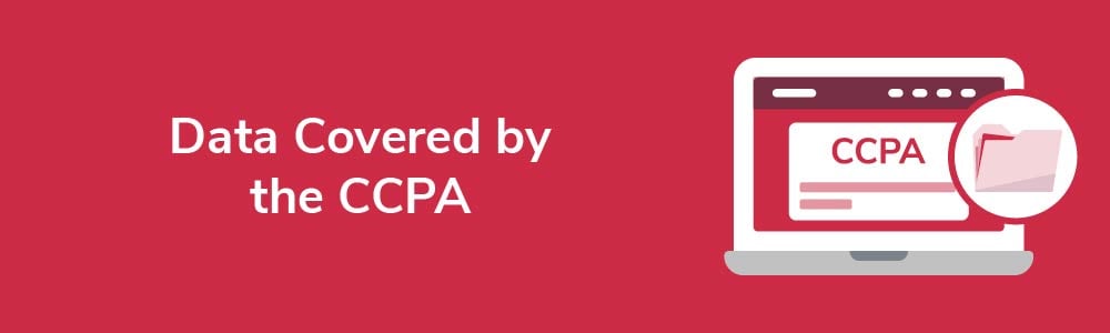 Data Covered by the CCPA