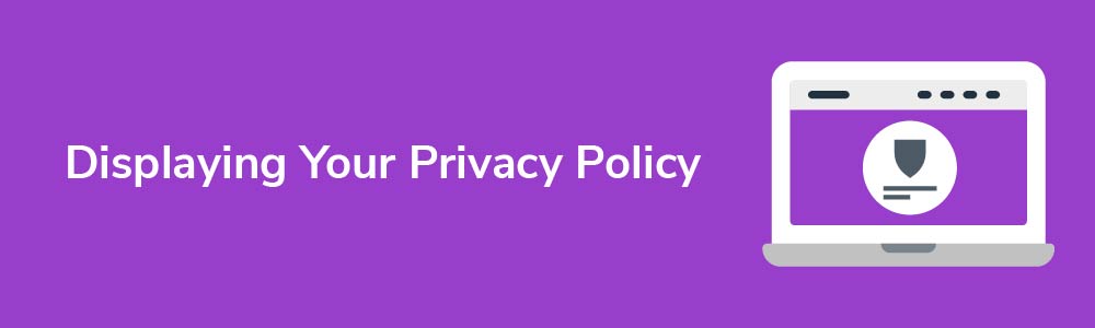 Displaying Your Privacy Policy