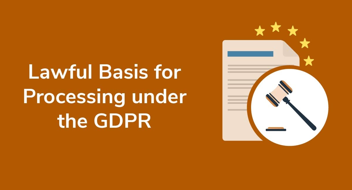 Lawful Basis for Processing under the GDPR