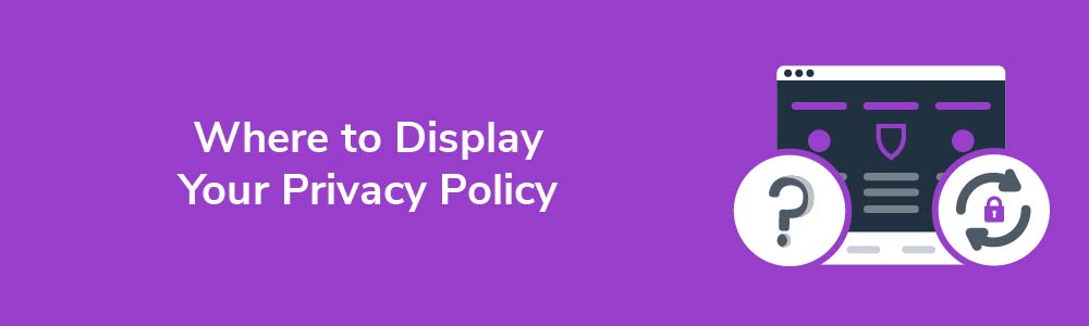 Where to Display Your Privacy Policy