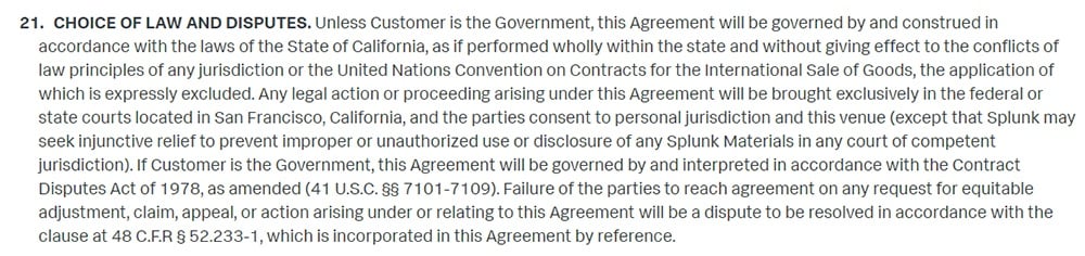 Splunk Software License Agreement: Choice of law and disputes clause