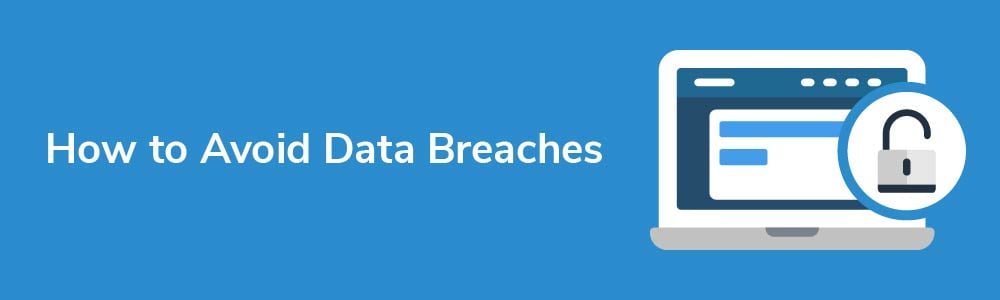 How to Avoid Data Breaches