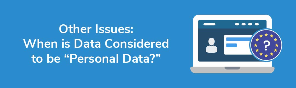 Other Issues: When is Data Considered to be