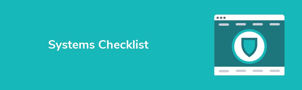 Systems Checklist