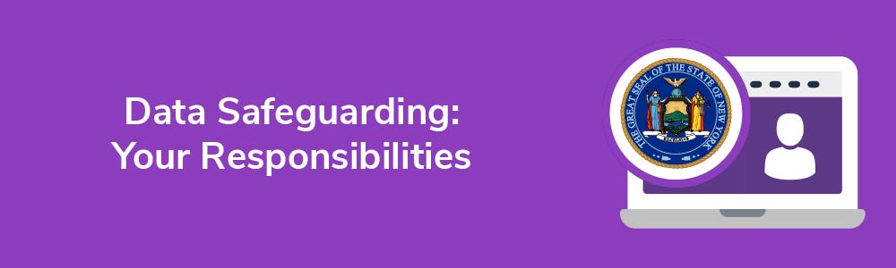 Data Safeguarding: Your Responsibilities