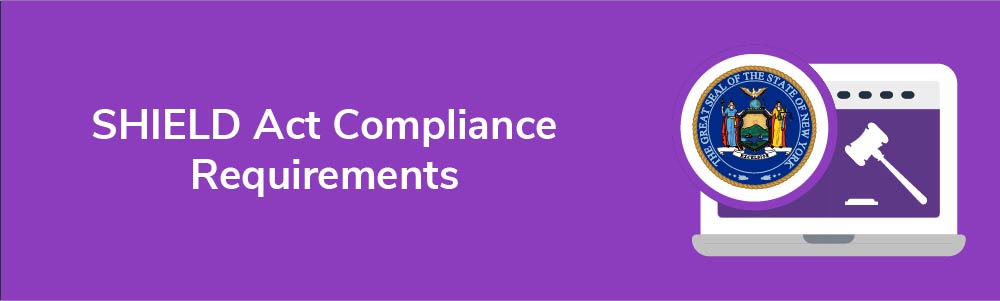 SHIELD Act Compliance Requirements