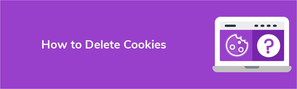 How to Delete Cookies