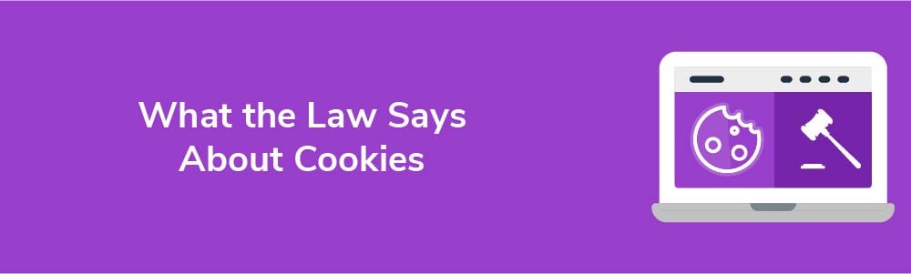 What the Law Says About Cookies