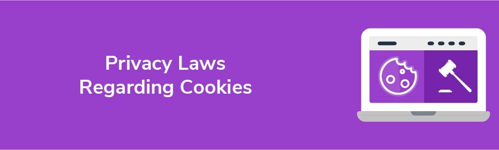 Privacy Laws Regarding Cookies