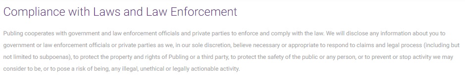 Publing Privacy Policy: Compliance with Laws and Law Enforcement clause
