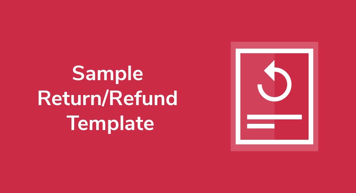 Sample Return/Refund Policy Template