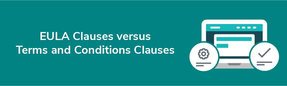 EULA Clauses versus Terms and Conditions Clauses