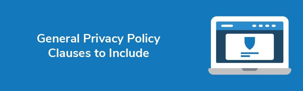 General Privacy Policy Clauses to Include