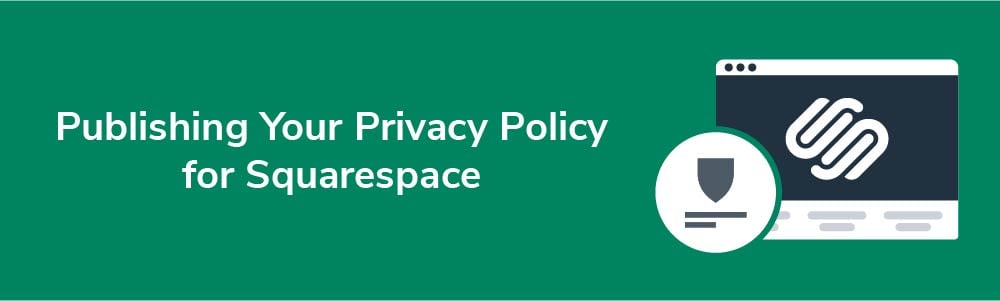 Publishing Your Privacy Policy for Squarespace