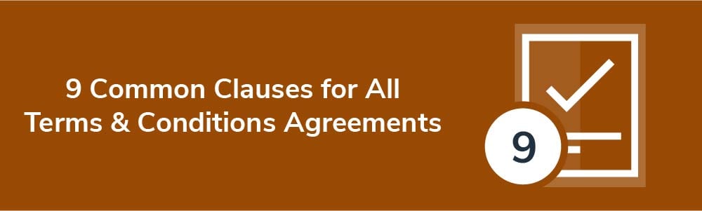 9 Common Clauses for All Terms and Conditions Agreements