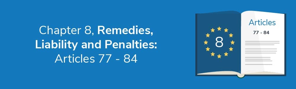 Chapter 8, Remedies, Liability and Penalties: Articles 77 - 84