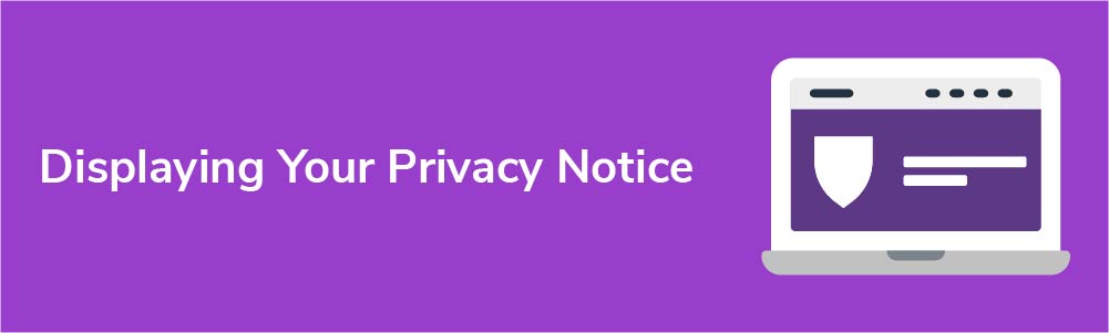 Displaying Your Privacy Notice