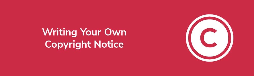 Writing Your Own Copyright Notice