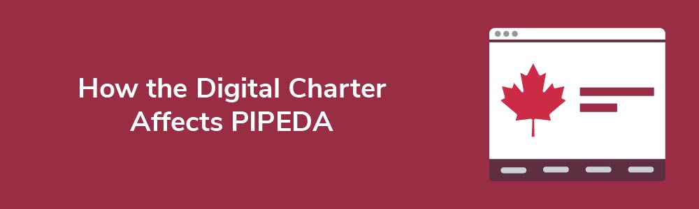 How the Digital Charter Affects PIPEDA