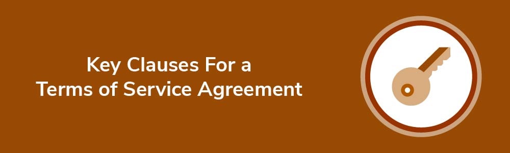 Key Clauses For a Terms of Service Agreement