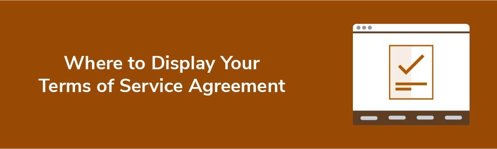 Where to Display Your Terms of Service Agreement