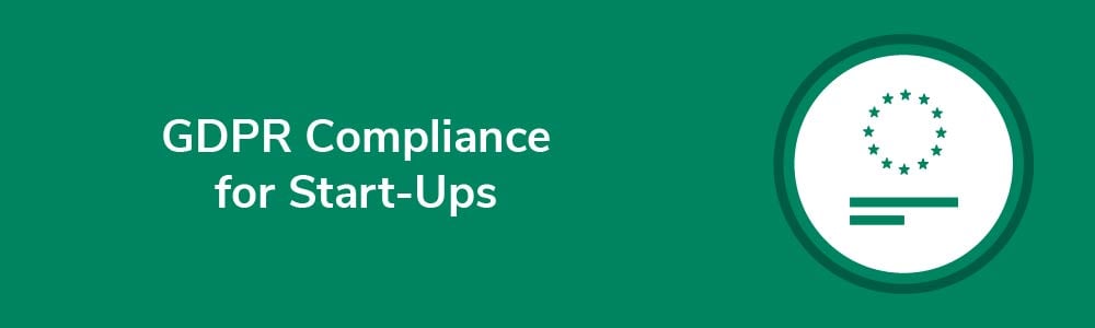 GDPR Compliance for Start-Ups