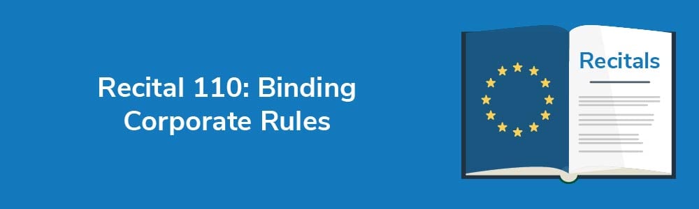 Recital 110: Binding Corporate Rules